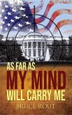 As Far As My Mind Will Carry Me (eBook, ePUB)