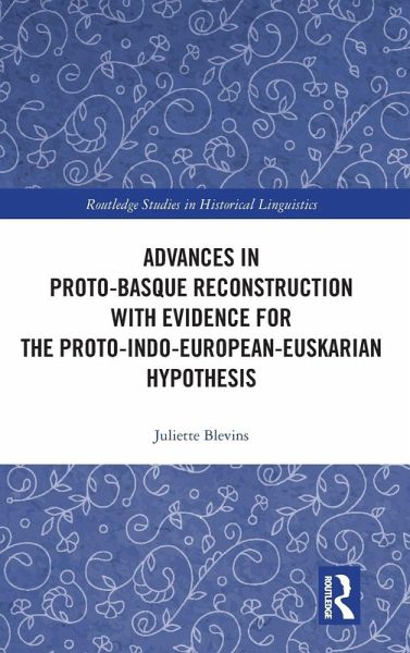Advances in Proto-Basque Reconstruction with Evidence for the Proto-Indo-European-Euskarian Hypothesis Advances in Proto-Basque Reconstruction with Evidence for the Proto-Indo-European-Euskarian Hypothesis
