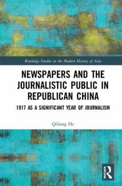 Newspapers and the Journalistic Public in Republican China - He, Qiliang