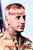 War Is a Racket (the Profit That Fuels Warfare) (eBook, ePUB) War Is a Racket (the Profit That Fuels Warfare) (eBook, ePUB)