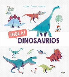 Hola! Dinosaurios - Ockto Lambert, Fabien