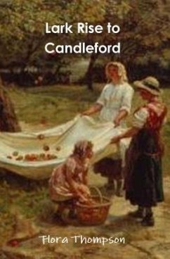 Lark Rise to Candleford (eBook, ePUB) - Thompson, Flora