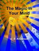 The Magic in Your Mind (eBook, ePUB)