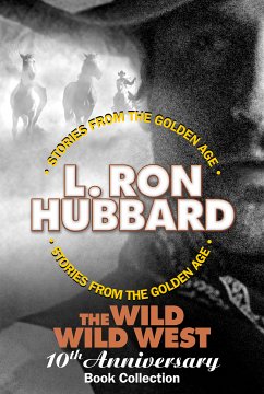 The Wild Wild West 10th Anniversary Book Collection (Shadows from Boot Hill, King of the Gunman, The Magic Quirt and the No-Gun Man) (eBook, ePUB) - Hubbard, L. Ron