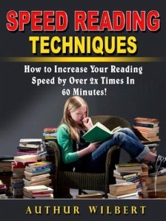 Speed Reading Techniques (eBook, ePUB) - Wilbert, Arthur