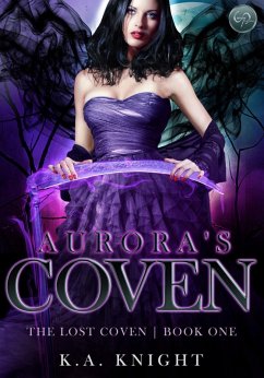 Aurora's Coven (The Lost Coven, #1) (eBook, ePUB) - Knight, K. A