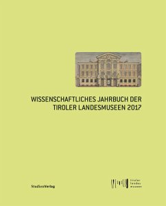 Wissenschaftliches Jahrbuch der Tiroler Landesmuseen 2017 (eBook, ePUB)