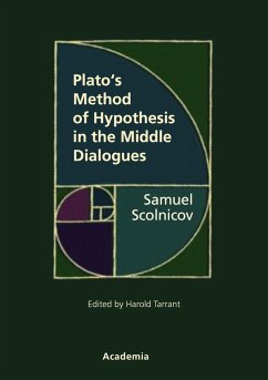 Plato's Method of Hypothesis in the Middle Dialogues (eBook, PDF) - Scolnicov, Samuel