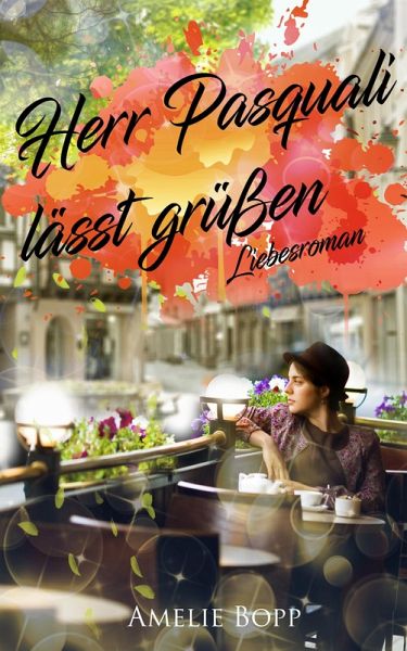 Herr Pasquali lässt grüßen 1-3 (eBook, ePUB) Herr Pasquali lässt grüßen 1-3 (eBook, ePUB)