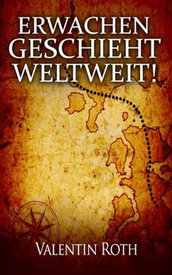 Erwachen geschieht weltweit! (eBook, ePUB) - Roth, Valentin