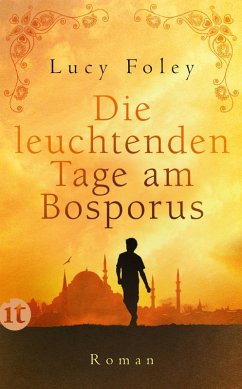 Die leuchtenden Tage am Bosporus (eBook, ePUB) - Foley, Lucy