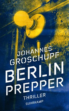 Berlin Prepper (eBook, ePUB) - Groschupf, Johannes