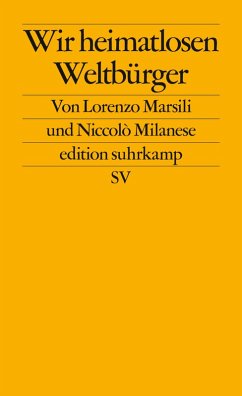 Wir heimatlosen Weltbürger (eBook, ePUB) - Marsili, Lorenzo; Milanese, Niccolò