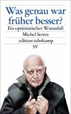 Was genau war früher besser? (eBook, ePUB)