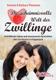 Die geheimnisvolle Welt der Zwillinge - Verblüffende Fakten und wissenswerte Kuriositäten über Geschwister im Doppelpack (eBook, ePUB)