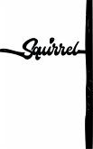Squirrel (eBook, ePUB)