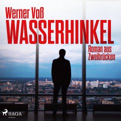 Wasserhinkel - Roman aus Zweibrücken (Ungekürzt) (MP3-Download) - Voß, Werner