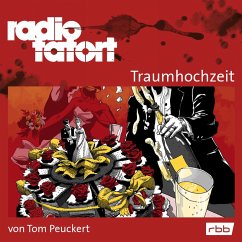 ARD Radio Tatort, Traumhochzeit - Radio Tatort rbb (MP3-Download) - Peuckert, Tom