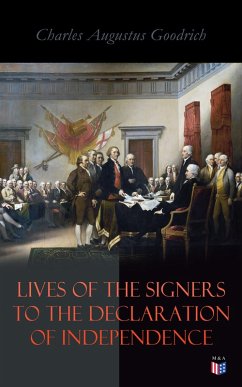 Lives of the Signers to the Declaration of Independence (eBook, ePUB) - Goodrich, Charles Augustus