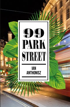 99 Park Street (eBook, ePUB) - Anthonisz, Ian