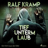 Tief unterm Laub - Ein Krimi aus der Eifel (Ungekürzt) (MP3-Download)