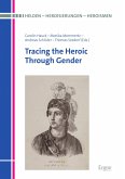 Tracing the Heroic Through Gender (eBook, PDF)