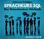 Sprachkurs Sql - Das Datenbanken-Hörbuch