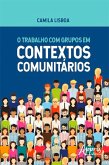 O Trabalho com Grupos em Contextos Comunitários (eBook, ePUB)