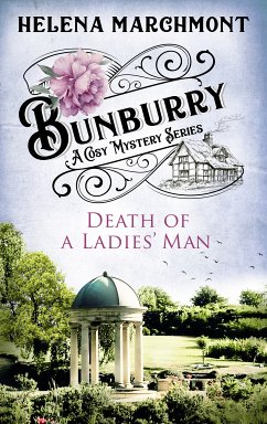 Bunburry - Death of a Ladies' Man (eBook, ePUB) - Marchmont, Helena