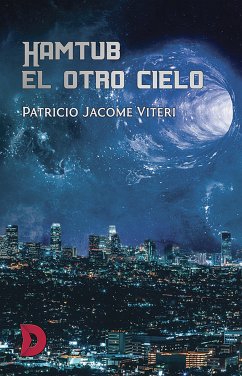 Hamtub, el otro cielo (eBook, ePUB) - Jacome Viteri, Patricio