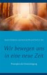 Wir bewegen uns in eine neue Zeit... - Bild 1