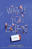 Watch You Burn (eBook, ePUB)