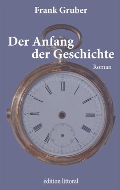 Der Anfang der Geschichte (eBook, ePUB) - Gruber, Frank