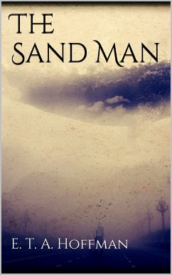 The Sand Man (eBook, ePUB) - Hoffman, E. T. A.