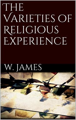 The Varieties of Religious Experience (eBook, ePUB)