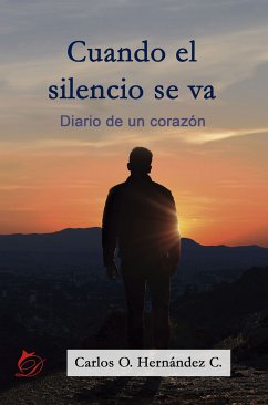 Cuando el silencio se va (eBook, ePUB) - Hernández C., Carlos O.