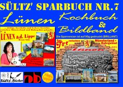 Sültz' Sparbuch Nr.7 - Lünen - Kochbuch und Bildband - Sültz, Renate;Sültz, Uwe H.
