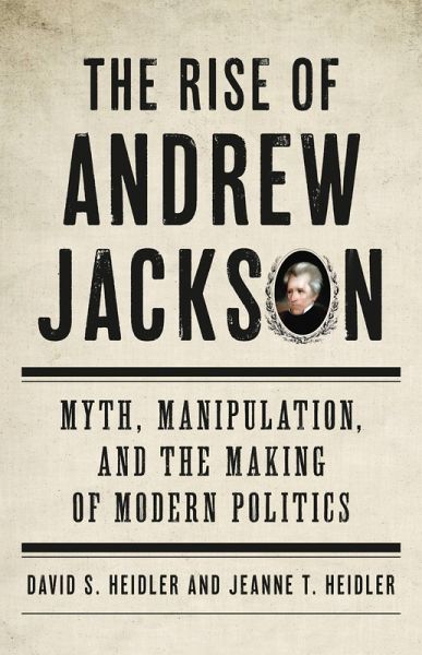 The Rise of Andrew Jackson (eBook, ePUB)