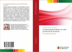A Intersubjetividade na vida profissional docente A Intersubjetividade na vida profissional docente
