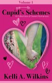 Cupid's Schemes - Volume 1: A Collection of Sweet Romances (Cupid's Schemes, #1) (eBook, ePUB) Cupid's Schemes - Volume 1: A Collection of Sweet Romances (Cupid's Schemes, #1) (eBook, ePUB)