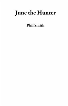 June the Hunter (eBook, ePUB) - Smith, Phil