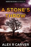 A Stone's Throw (Inspector Stone Mysteries, #5) (eBook, ePUB)