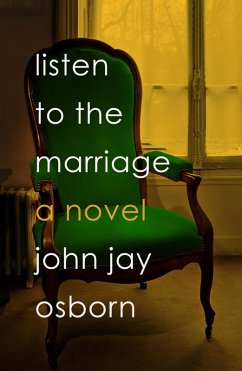 Listen to the Marriage (eBook, ePUB) - Osborn, John Jay