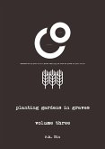 Planting Gardens in Graves III (eBook, ePUB)