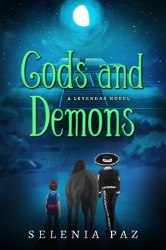 Gods and Demons (Leyendas, #2) (eBook, ePUB) - Paz, Selenia
