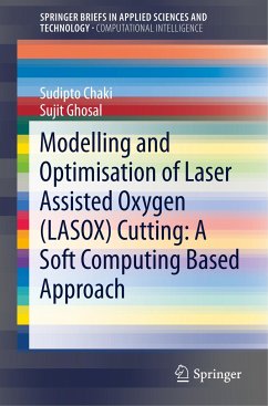 Modelling and Optimisation of Laser Assisted Oxygen (LASOX) Cutting: A Soft Computing Based Approach - Chaki, Sudipto;Ghosal, Sujit