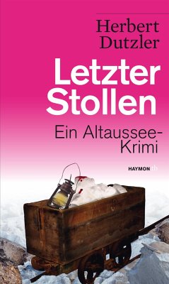Letzter Stollen / Gasperlmaier Bd.7 - Dutzler, Herbert