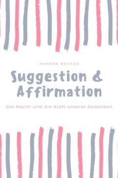 Suggestion & Affirmation - Becker, Johann