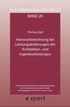 Honorarberechnung bei Leistungsänderungen der Architekten- und Ingenieurleistungen - Zepf, Thomas