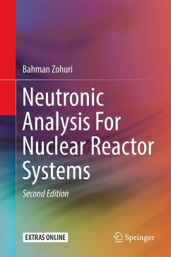 Neutronic Analysis For Nuclear Reactor Systems - Zohuri, Bahman
